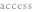 access